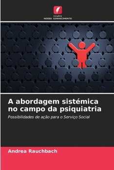 A abordagem sistémica no campo da psiquiatria (Portuguese Edition)