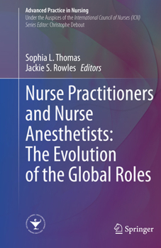 Hardcover Nurse Practitioners and Nurse Anesthetists: The Evolution of the Global Roles Book