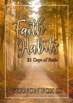 Paperback Faith Habits: 21 Days of Faith Book