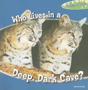 Paperback Who Lives in a Deep, Dark Cave? Book