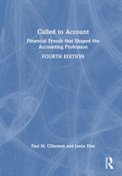 Hardcover Called to Account: Financial Frauds that Shaped the Accounting Profession Book