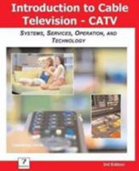 Paperback Introduction to Cable TV (Catv): Systems, Services, Operation, and Technology Book