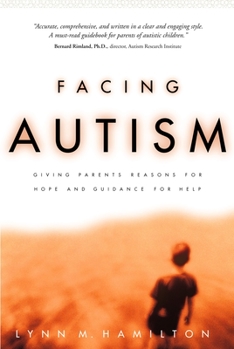 Paperback Facing Autism: Giving Parents Reasons for Hope and Guidance for Help Book