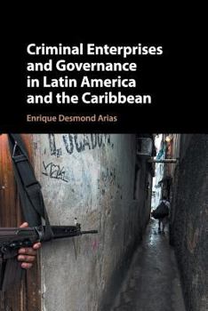 Paperback Criminal Enterprises and Governance in Latin America and the Caribbean Book