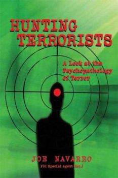 Paperback Hunting Terrorists: A Look at the Psychopathology of Terror Book