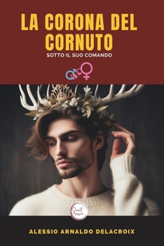 Paperback La Corona del Cornuto: Sotto il Suo Comando [Italian] Book