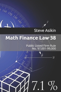 Paperback Math Finance Law 38: Public Listed Firm Rule No. 97,001-99,000 Book