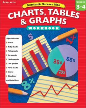 Paperback Scholastic Success With: Charts, Tables & Graphs Workbook: Grades 3-4: Grade 3-4 Book