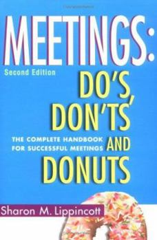 Paperback Meetings Do's, Don'ts and Donuts: The Complete Handbook for Successful Meetings Book