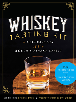 Unknown Binding Whiskey Tasting Kit: A Celebration of the World's Finest Spirit - Plus: Whiskey Tasting Guide and Whiskey Tasting Journal - Kit Includes: 2 Book