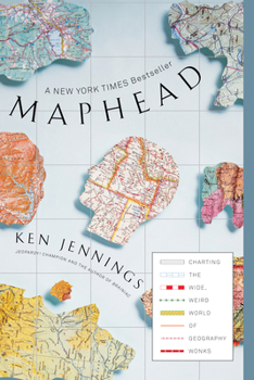 Paperback Maphead: Charting the Wide, Weird World of Geography Wonks Book