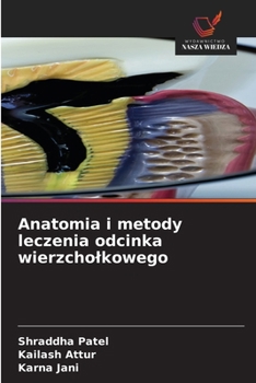 Anatomia i metody leczenia odcinka wierzcholkowego (Polish Edition)