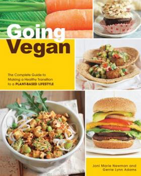 Paperback Going Vegan: The Complete Guide to Making a Healthy Transition to a Plant-Based Lifestyle Book