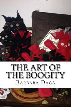 Paperback The Art of the Boogity: Hoodoo in the Heart of the Appalachia Book