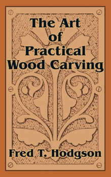 Paperback The Art of Practical Wood Carving Book