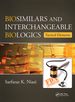 Paperback Biosimilars and Interchangeable Biologics: Tactical Elements Book