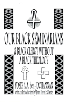 Paperback Our Black Seminarians and Black Clergy Without a Black Theology Book