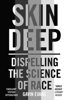 Paperback Skin Deep: Dispelling the Science of Race Book