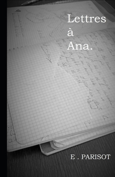 Paperback Lettres à Ana.: Confessions fragmentaires [French] Book