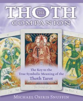 Paperback The Thoth Companion: The Key to the True Symbolic Meaning of the Thoth Tarot Book