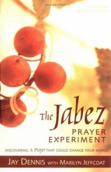 Paperback The Jabez Prayer Experiment: Discovering a Prayer That Could Change Your World Book