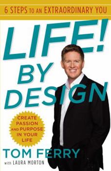 Hardcover Life! by Design: 6 Steps to an Extraordinary You Book