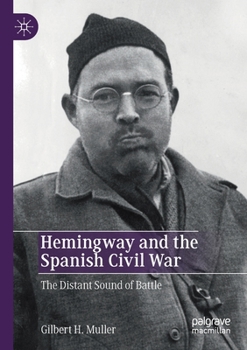 Paperback Hemingway and the Spanish Civil War: The Distant Sound of Battle Book