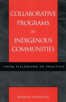 Paperback Collaborative Programs in Indigenous Communities: From Fieldwork to Practice Book