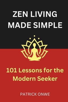 Paperback Zen Living Made Simple: 101 Lessons for the Modern Seeker Book