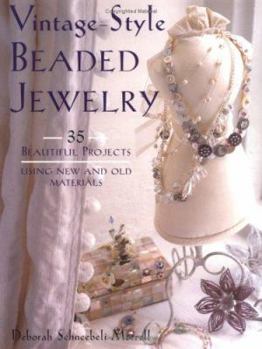 Paperback Vintage-Style Beaded Jewelry: 35 Beautiful Projects Using New and Old Materials Book