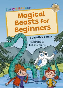 Paperback Magical Beasts for Beginners: (Gold Early Reader) (Maverick Early Readers) Book