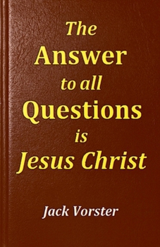 Paperback The Answer to All Questions is Jesus Christ Book