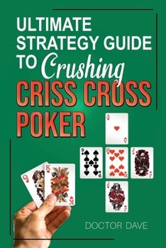 Paperback Ultimate Strategy Guide to Crushing Criss Cross Poker Book