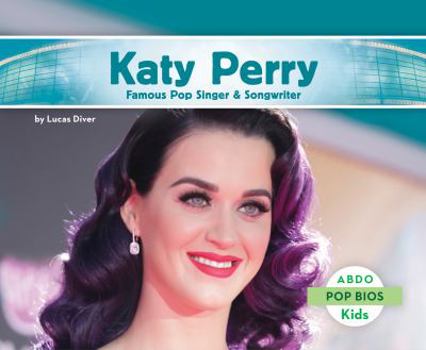 Library Binding Katy Perry: Famous Pop Singer & Songwriter Book