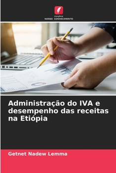 Paperback Administração do IVA e desempenho das receitas na Etiópia [Portuguese] Book