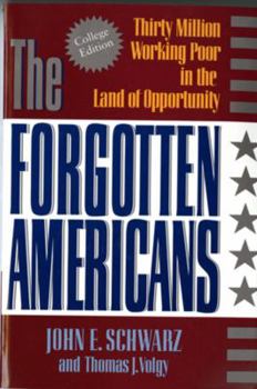 Paperback The Forgotten Americans: Thirty Million Working Poor in the Land of Opportunity Book