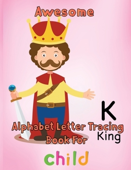 Paperback Awesome Alphabet Letter Tracing Book For Child: 8.5''x11''/ Alphabet Letter Tracing Book