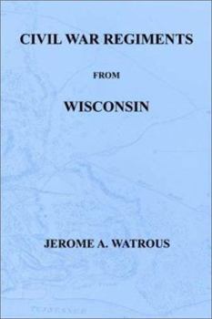 Paperback Civil War Regiments from Wisconsin Book