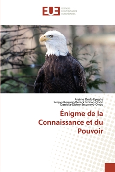 Paperback Énigme de la Connaissance et du Pouvoir [French] Book