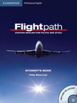 Paperback Flightpath: Aviation English for Pilots and Atcos Student's Book with Audio CDs (3) and DVD [With CD (Audio) and DVD ROM] Book