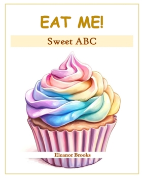 Paperback EAT ME! Sweet ABC Book