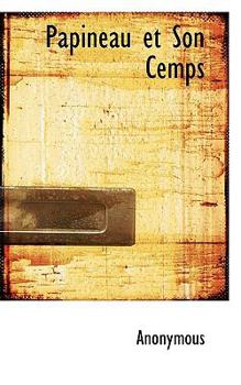 Paperback Papineau Et Son Cemps [French] Book