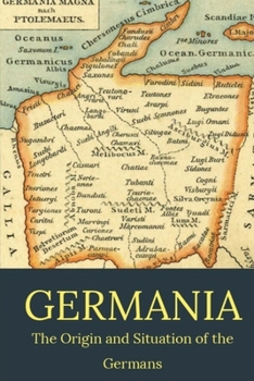 Paperback Germania: the origin and situation of the Germans Book