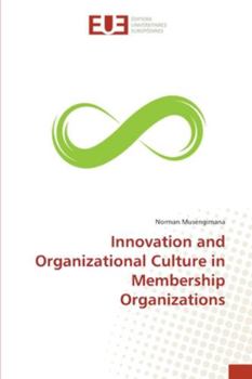 Paperback Innovation and Organizational Culture in Membership Organizations Book