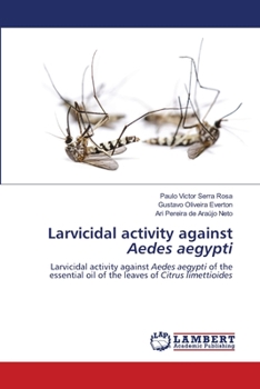 Larvicidal activity against Aedes aegypti: Larvicidal activity against Aedes aegypti of the essential oil of the leaves of Citrus limettioides