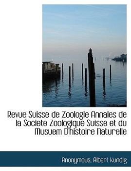 Paperback Revue Suisse de Zoologie Annales de La Societe Zoologique Suisse Et Du Musuem D'Histoire Naturelle [French] Book