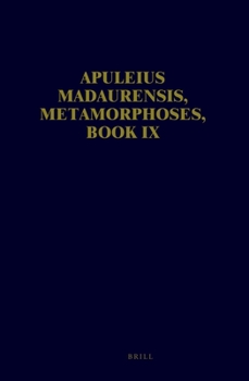 Hardcover Apuleius Madaurensis, Metamorphoses, Book IX: Text, Introduction and Commentary [Latin] Book