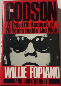 Hardcover The Godson: A True-Life Account of 20 Years Inside the Mob Book
