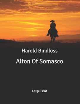 Paperback Alton Of Somasco: Large Print Book