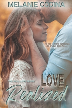 Love Realized - Book #1 of the Real Love
